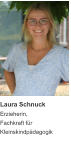 Laura Schnuck Erzieherin, Fachkraft für Kleinskindpädagogik