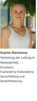 Sophie Steinkamp Vertretung der Leitung in Abwesenheit, Erzieherin, Fachkraft für frühkindliche Sprachbildung und Sprachförderung