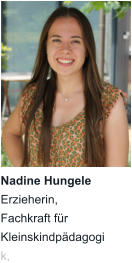 Nadine Hungele Erzieherin, Fachkraft für Kleinskindpädagogik,