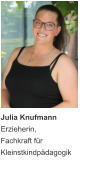 Julia Knufmann Erzieherin, Fachkraft für Kleinstkindpädagogik