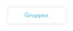 Gruppen