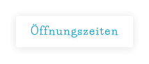 Öffnungszeiten