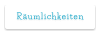 Räumlichkeiten