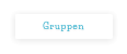 Gruppen