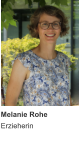 Melanie Rohe Erzieherin
