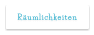 Räumlichkeiten