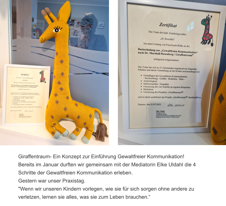 Giraffentraum- Ein Konzept zur Einführung Gewaltfreier Kommunikation! Bereits im Januar durften wir gemeinsam mit der Mediatorin Elke Uldahl die 4 Schritte der Gewaltfreien Kommunikation erleben. Gestern war unser Praxistag. "Wenn wir unseren Kindern vorlegen, wie sie für sich sorgen ohne andere zu verletzen, lernen sie alles, was sie zum Leben brauchen.“