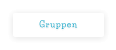 Gruppen