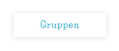 Gruppen