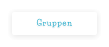 Gruppen